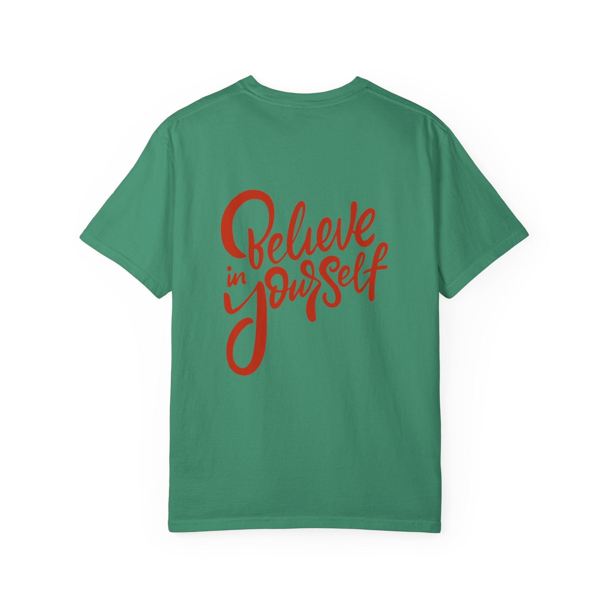 Believe in Yourself Unisex Garment - Dyed T-Shirt - Motivational Apparel for Everyday Wear - JennyCool