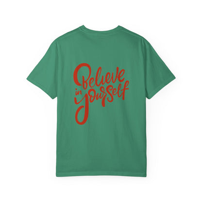 Believe in Yourself Unisex Garment - Dyed T-Shirt - Motivational Apparel for Everyday Wear - JennyCool