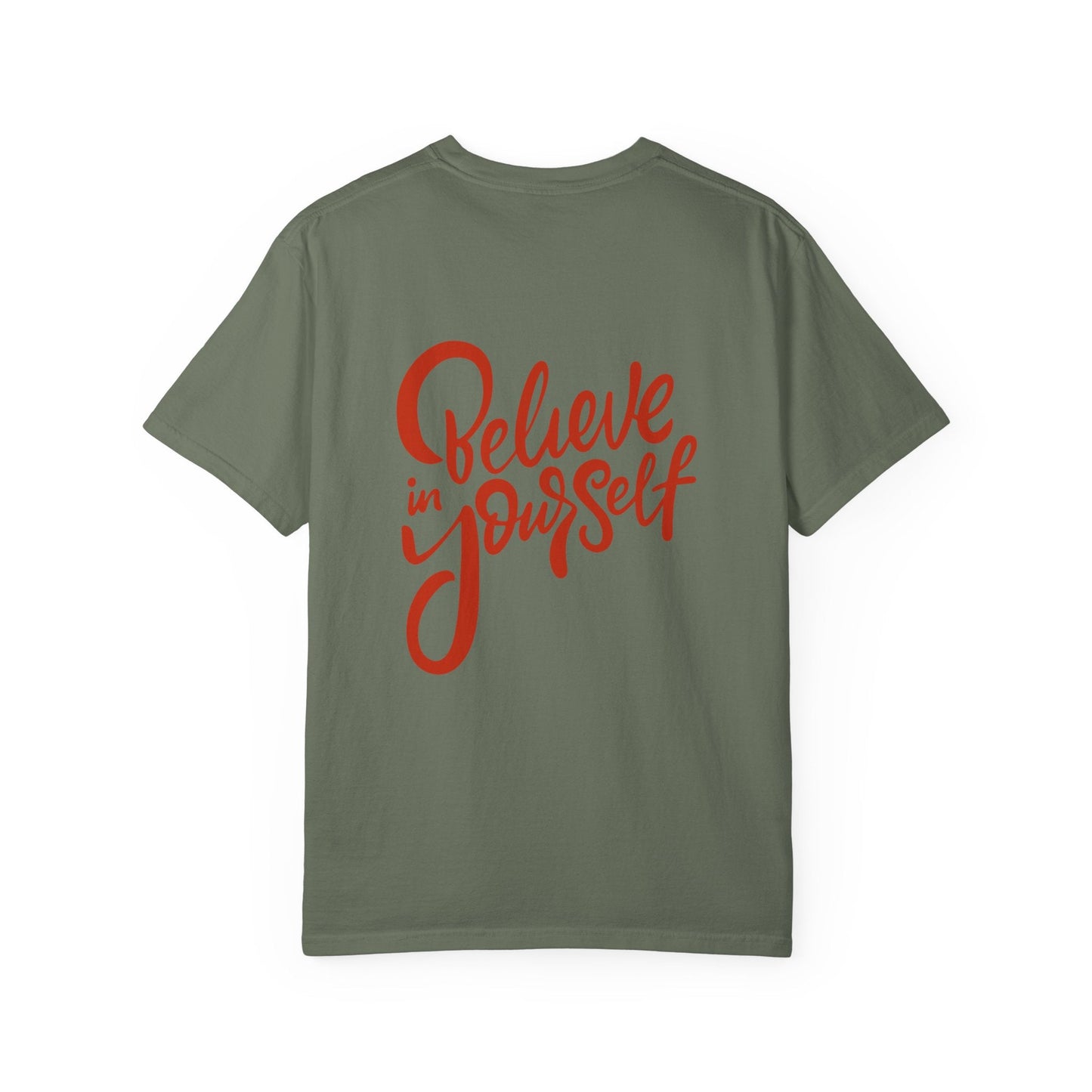 Believe in Yourself Unisex Garment - Dyed T-Shirt - Motivational Apparel for Everyday Wear - JennyCool