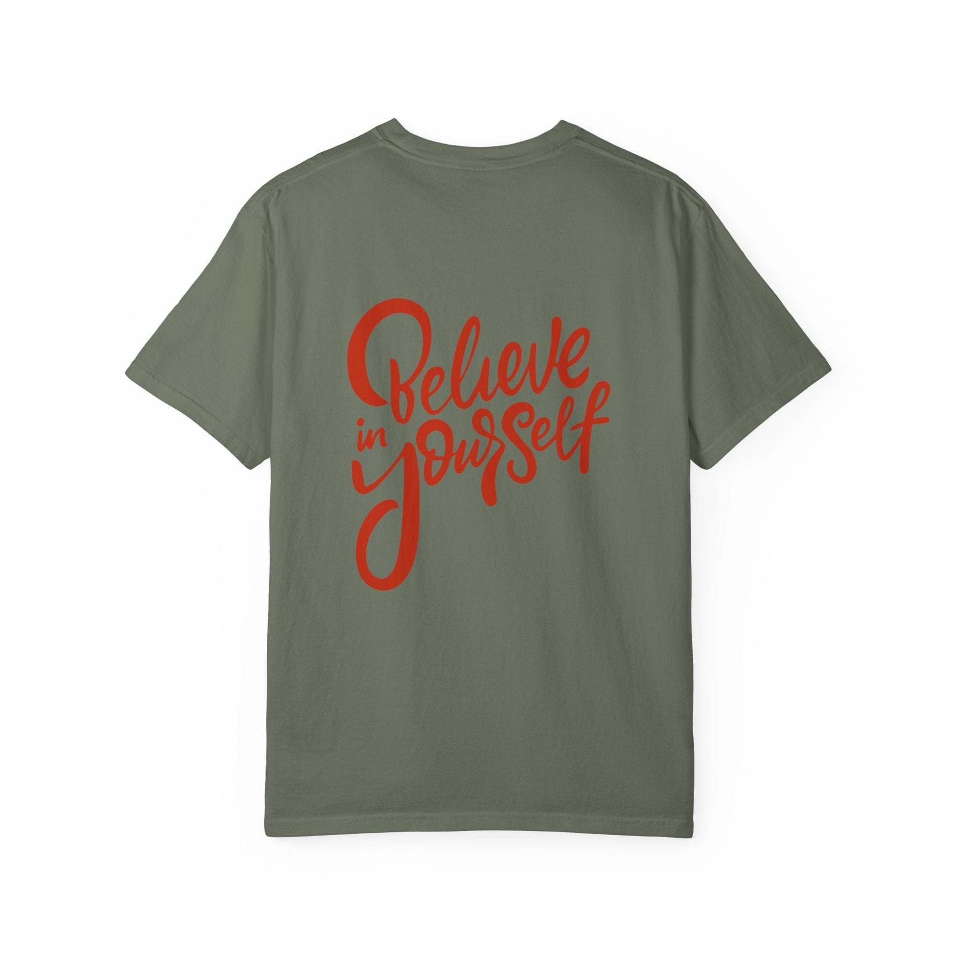 Believe in Yourself Unisex Garment - Dyed T-Shirt - Motivational Apparel for Everyday Wear - JennyCool
