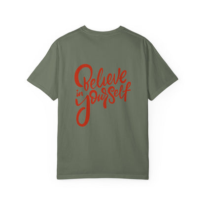 Believe in Yourself Unisex Garment - Dyed T-Shirt - Motivational Apparel for Everyday Wear - JennyCool