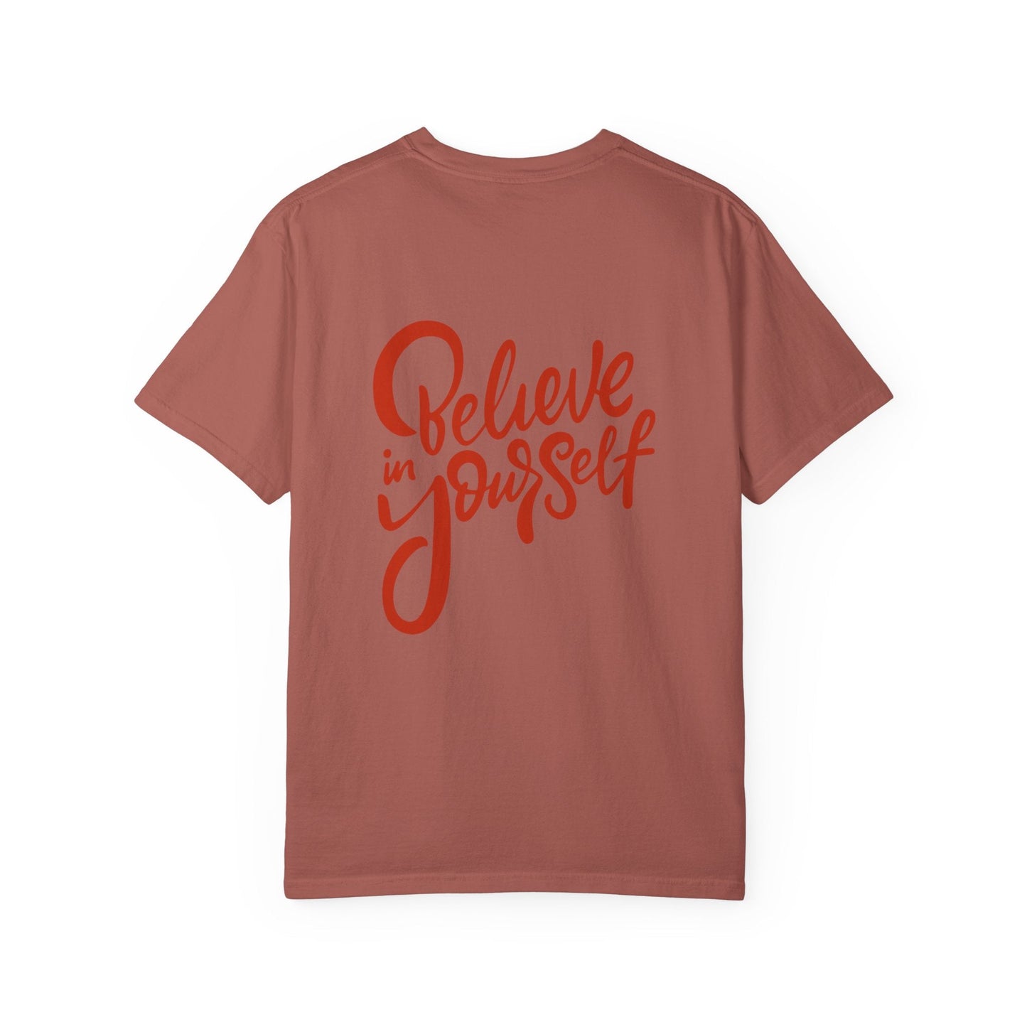 Believe in Yourself Unisex Garment - Dyed T-Shirt - Motivational Apparel for Everyday Wear - JennyCool