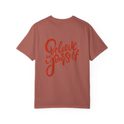Believe in Yourself Unisex Garment - Dyed T-Shirt - Motivational Apparel for Everyday Wear - JennyCool