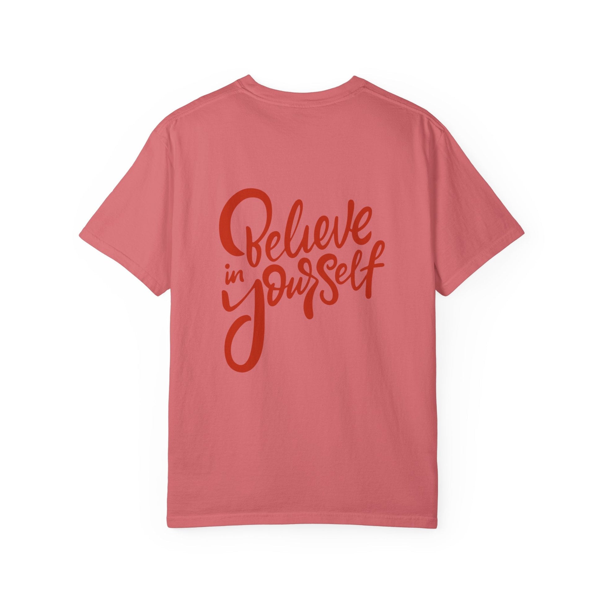 Believe in Yourself Unisex Garment - Dyed T-Shirt - Motivational Apparel for Everyday Wear - JennyCool