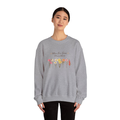Floral Sweatshirt for Women – Where Love Grows Flowers Bloom Crewneck - JennyCool
