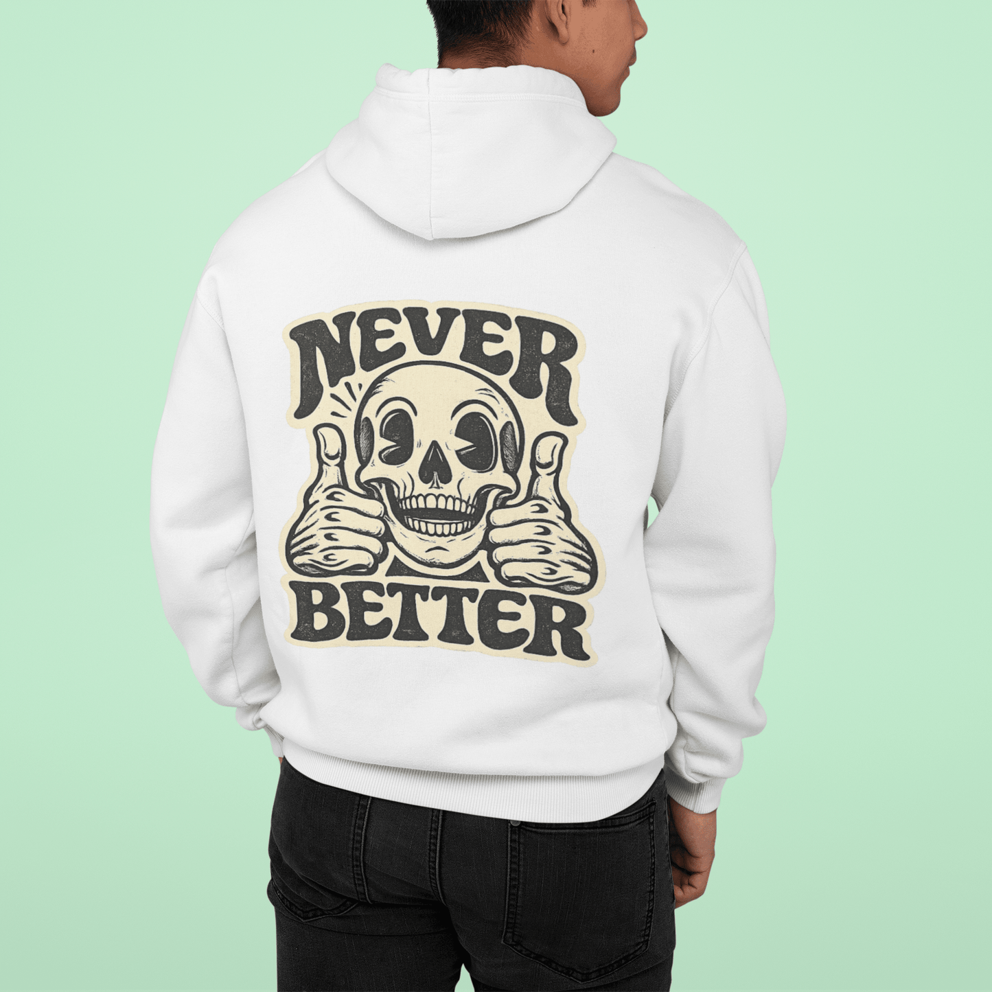 Skull "Never Better" Hoodie — Vintage Thumbs - Up Graphic - JennyCool