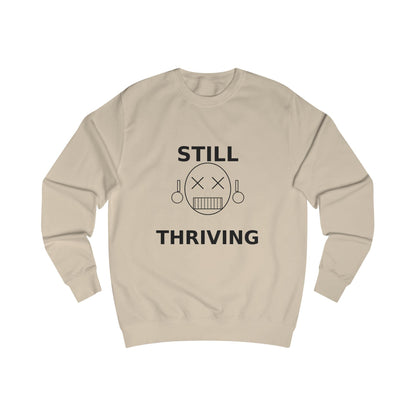 Still Thriving Crewneck Sweatshirt – Unisex Oversized Graphic Pullover, Dark Humor Skull Sweater, Minimal Streetwear Cre - JennyCool