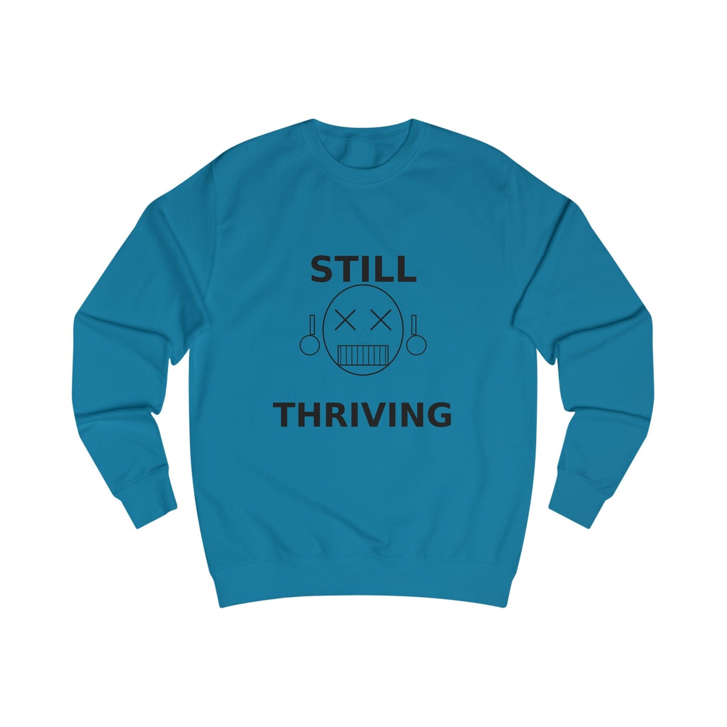 Still Thriving Crewneck Sweatshirt – Unisex Oversized Graphic Pullover, Dark Humor Skull Sweater, Minimal Streetwear Cre - JennyCool