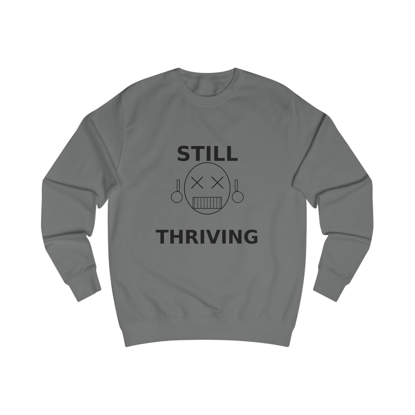 Still Thriving Crewneck Sweatshirt – Unisex Oversized Graphic Pullover, Dark Humor Skull Sweater, Minimal Streetwear Cre - JennyCool
