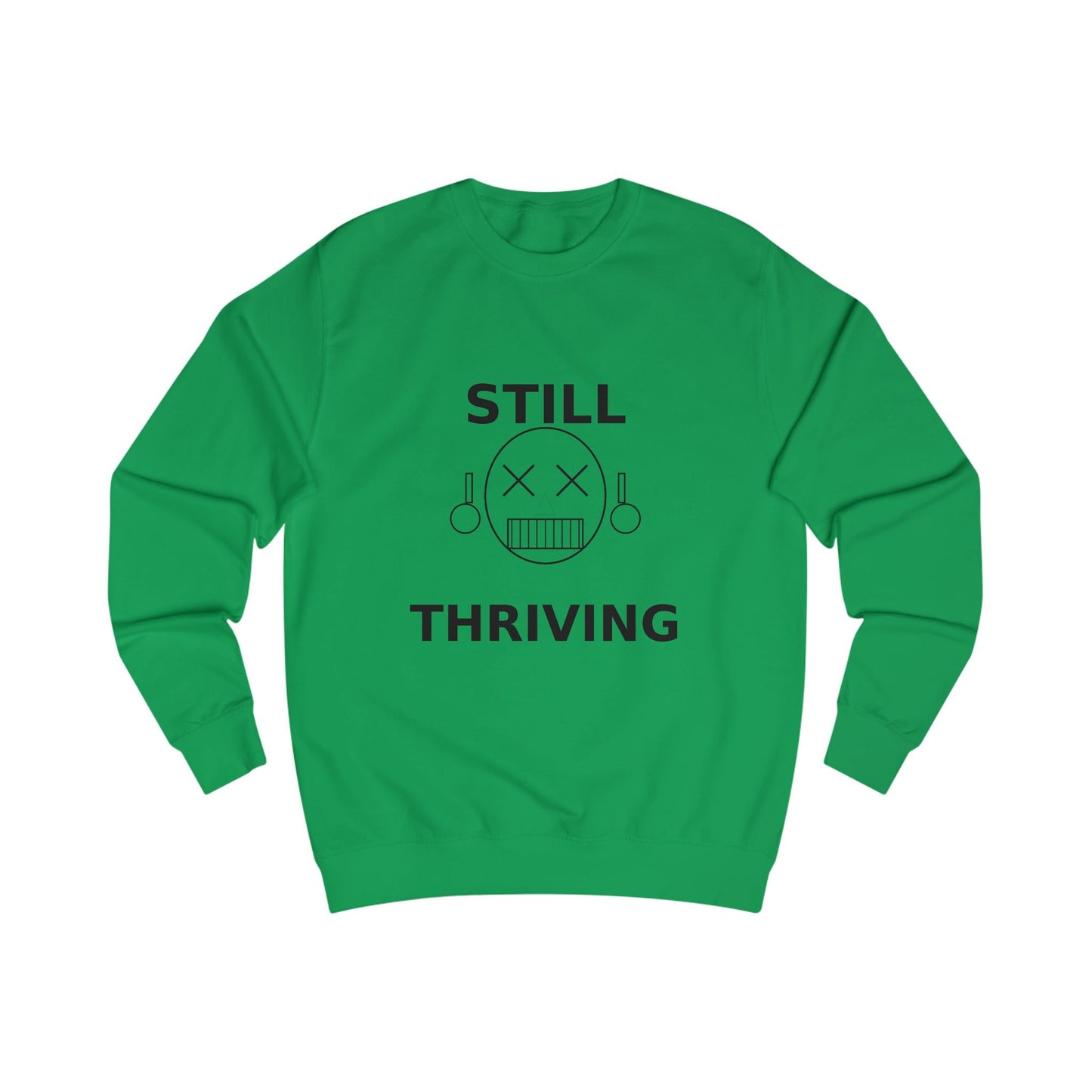Still Thriving Crewneck Sweatshirt – Unisex Oversized Graphic Pullover, Dark Humor Skull Sweater, Minimal Streetwear Cre - JennyCool