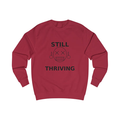 Still Thriving Crewneck Sweatshirt – Unisex Oversized Graphic Pullover, Dark Humor Skull Sweater, Minimal Streetwear Cre - JennyCool