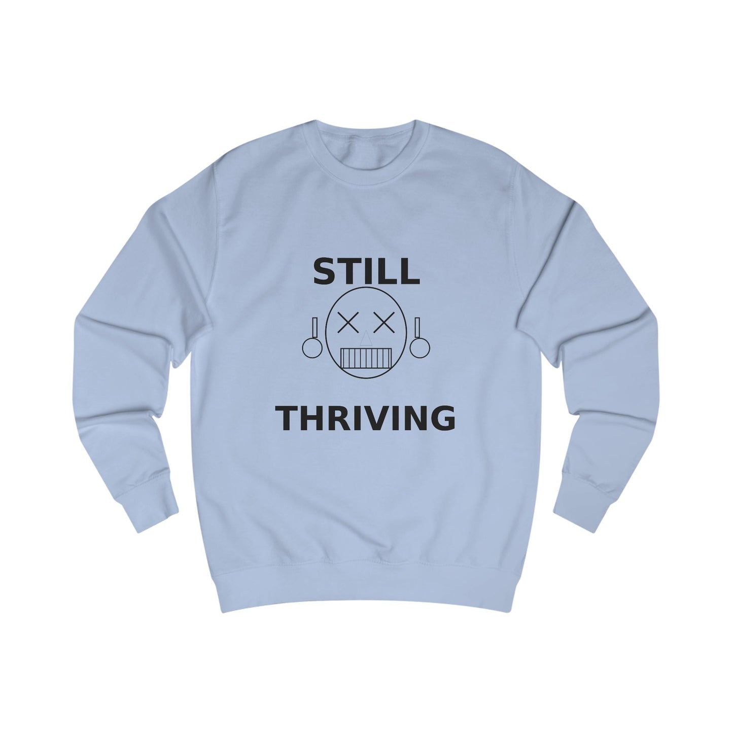 Still Thriving Crewneck Sweatshirt – Unisex Oversized Graphic Pullover, Dark Humor Skull Sweater, Minimal Streetwear Cre - JennyCool