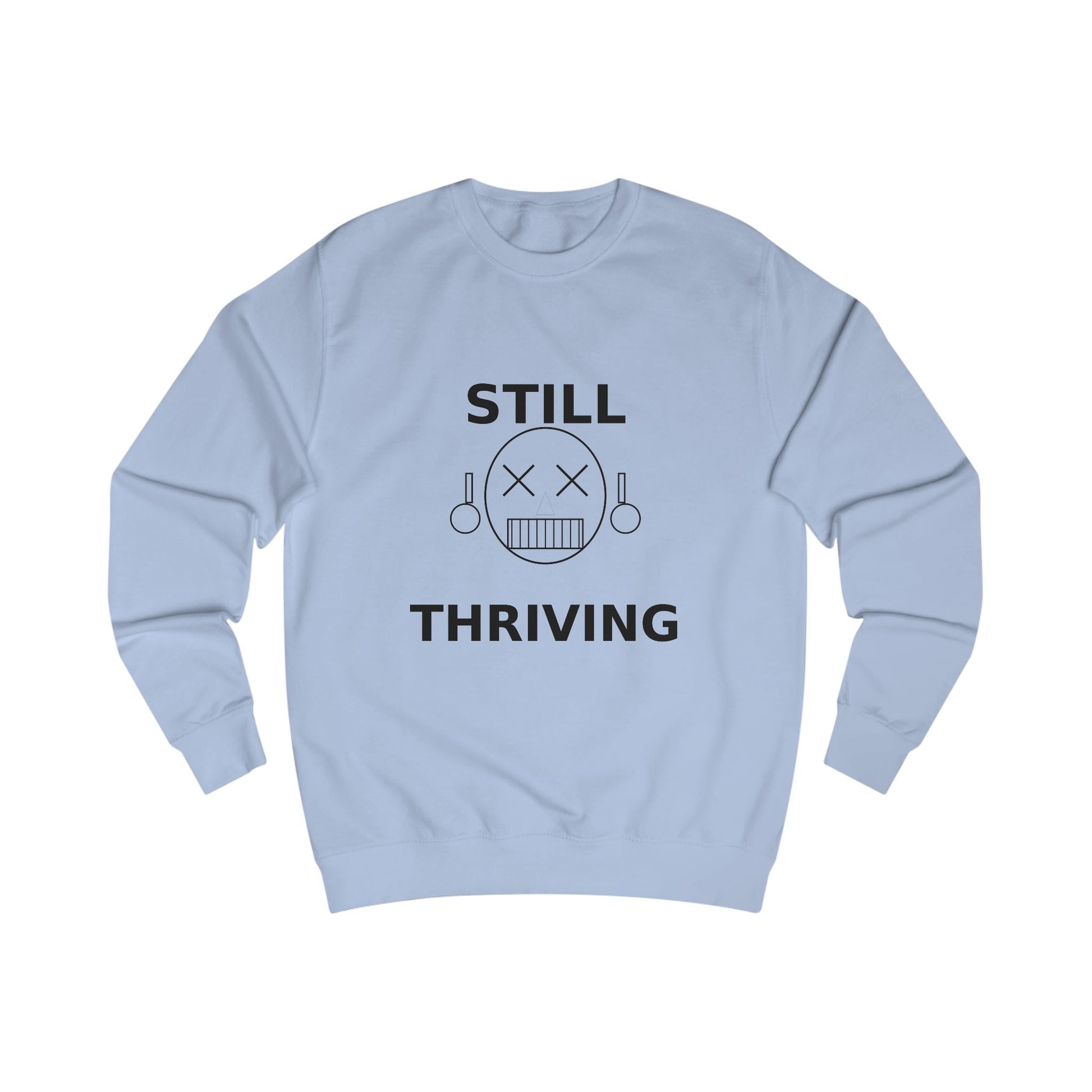 Still Thriving Crewneck Sweatshirt – Unisex Oversized Graphic Pullover, Dark Humor Skull Sweater, Minimal Streetwear Cre - JennyCool
