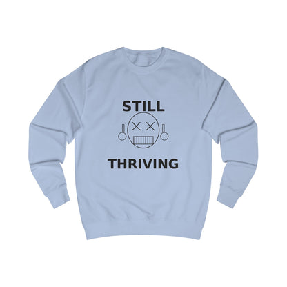 Still Thriving Crewneck Sweatshirt – Unisex Oversized Graphic Pullover, Dark Humor Skull Sweater, Minimal Streetwear Cre - JennyCool