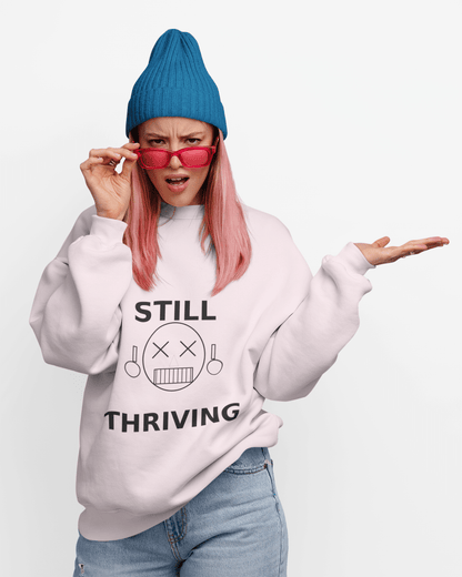 Still Thriving Crewneck Sweatshirt – Unisex Oversized Graphic Pullover, Dark Humor Skull Sweater, Minimal Streetwear Cre - JennyCool