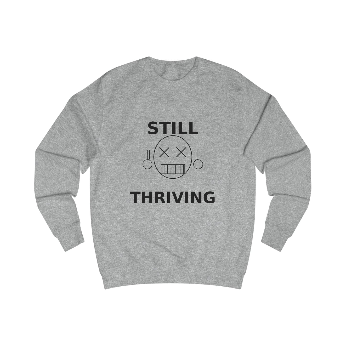 Still Thriving Crewneck Sweatshirt – Unisex Oversized Graphic Pullover, Dark Humor Skull Sweater, Minimal Streetwear Cre - JennyCool