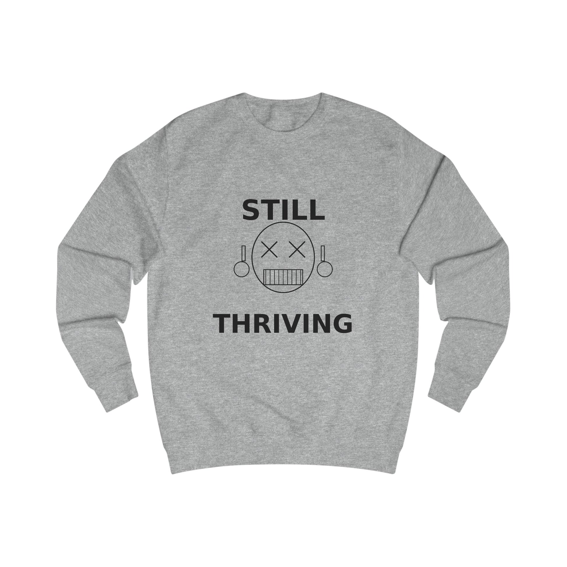 Still Thriving Crewneck Sweatshirt – Unisex Oversized Graphic Pullover, Dark Humor Skull Sweater, Minimal Streetwear Cre - JennyCool