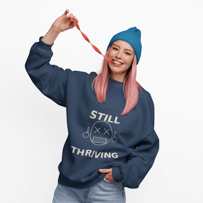 Still Thriving Crewneck Sweatshirt – Unisex Oversized Graphic Pullover, Dark Humor Skull Sweater, Minimal Streetwear Cre - JennyCool