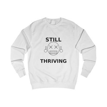 Still Thriving Crewneck Sweatshirt – Unisex Oversized Graphic Pullover, Dark Humor Skull Sweater, Minimal Streetwear Cre - JennyCool