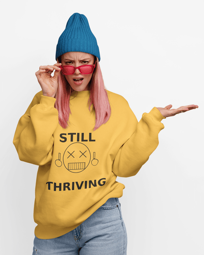 Still Thriving Crewneck Sweatshirt – Unisex Oversized Graphic Pullover, Dark Humor Skull Sweater, Minimal Streetwear Cre - JennyCool