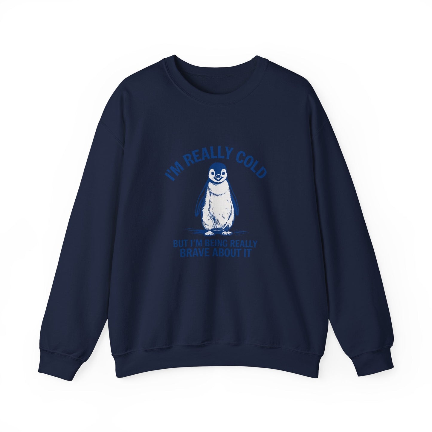 Women’s Penguin Graphic Sweatshirt – I’m Really Cold But I’m Being Brave About It – Cute Cozy Crewneck - JennyCool