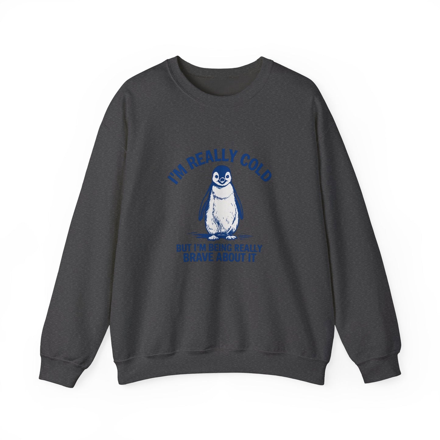 Women’s Penguin Graphic Sweatshirt – I’m Really Cold But I’m Being Brave About It – Cute Cozy Crewneck - JennyCool