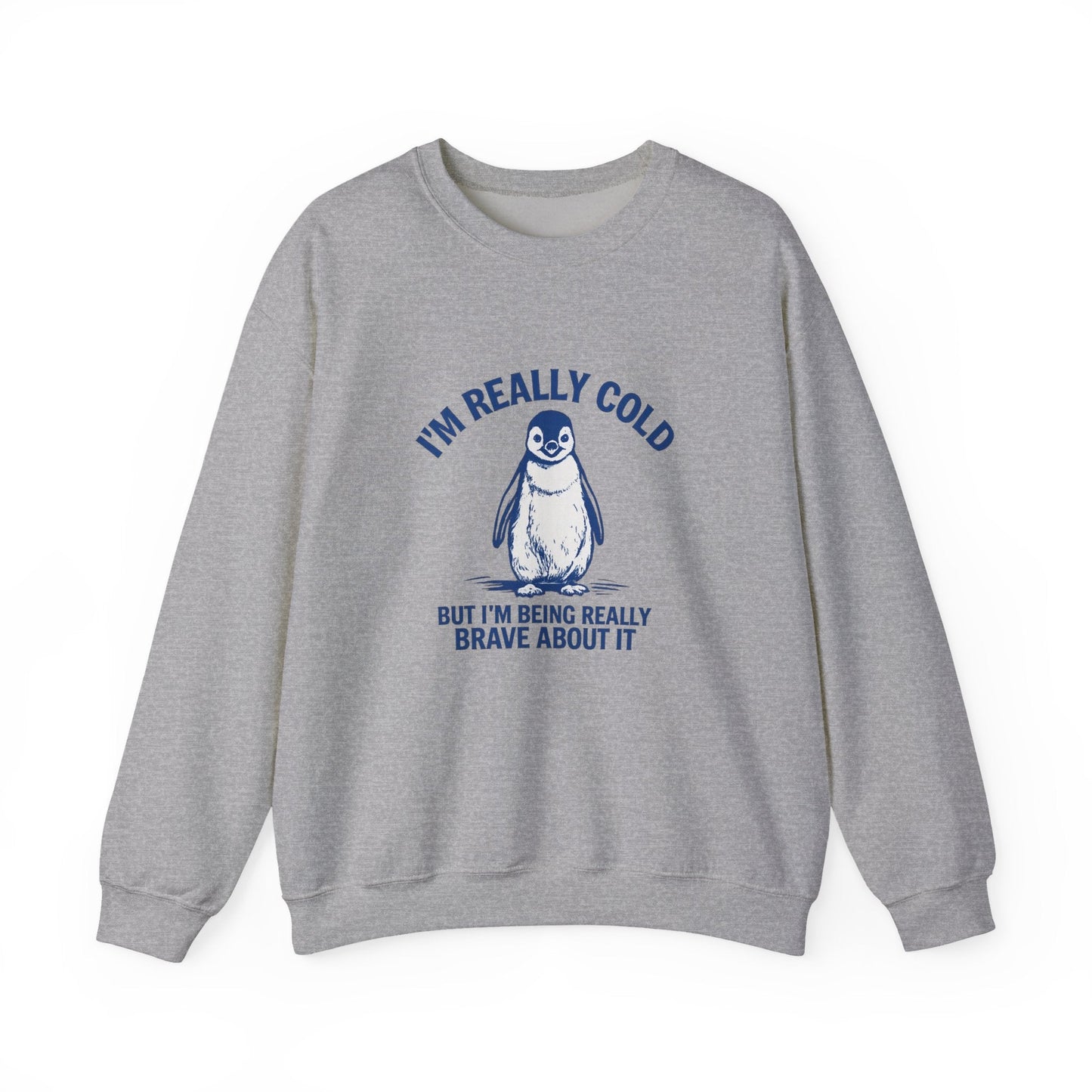 Women’s Penguin Graphic Sweatshirt – I’m Really Cold But I’m Being Brave About It – Cute Cozy Crewneck - JennyCool