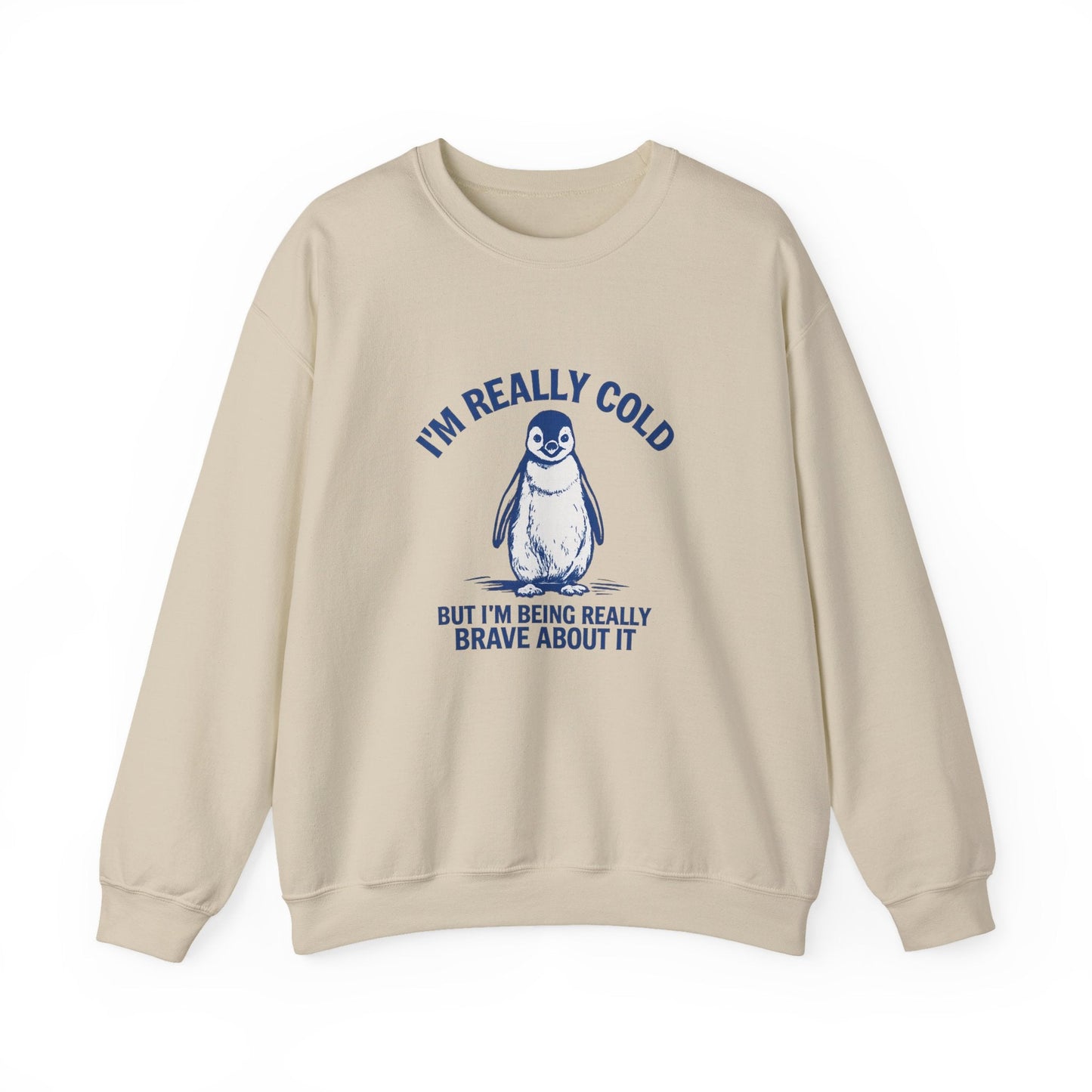 Women’s Penguin Graphic Sweatshirt – I’m Really Cold But I’m Being Brave About It – Cute Cozy Crewneck - JennyCool