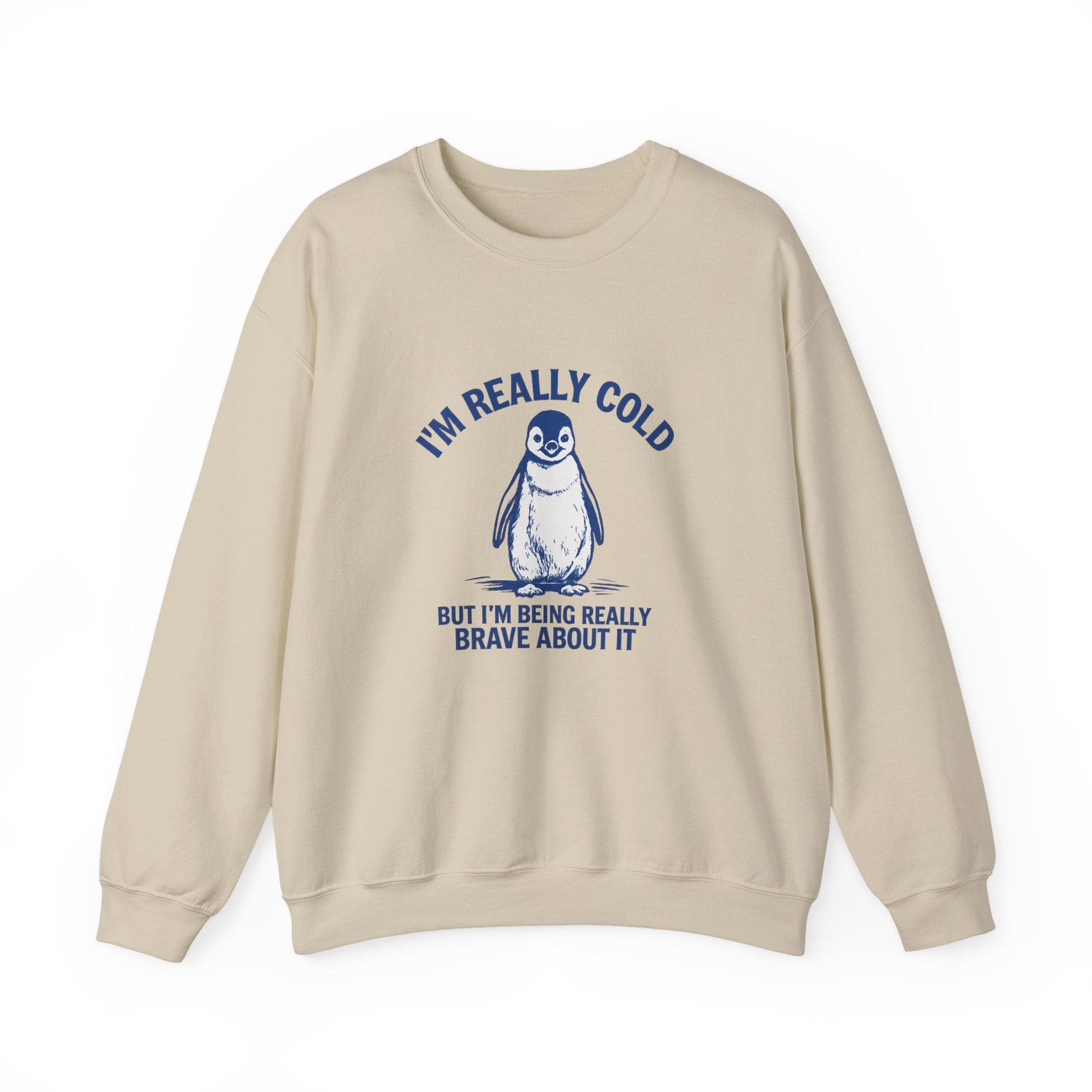Women’s Penguin Graphic Sweatshirt – I’m Really Cold But I’m Being Brave About It – Cute Cozy Crewneck - JennyCool