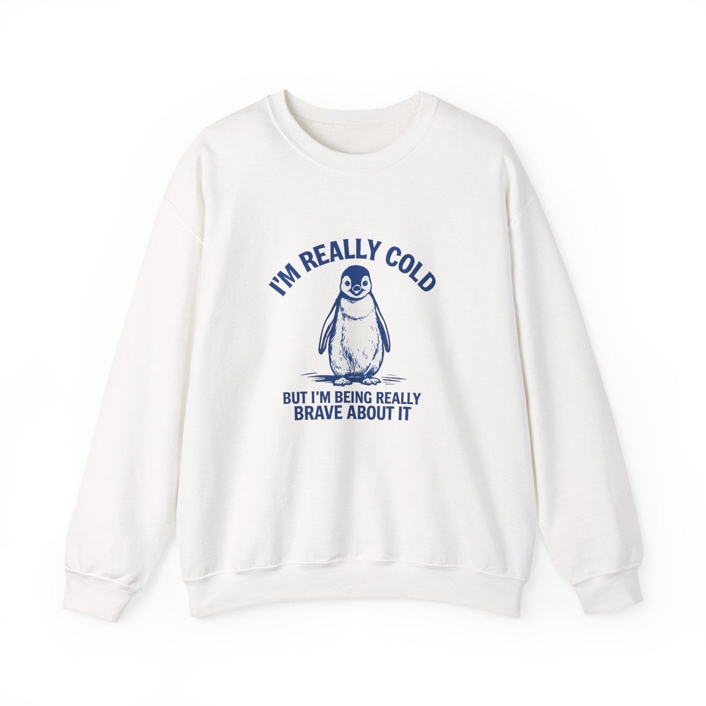 Women’s Penguin Graphic Sweatshirt – I’m Really Cold But I’m Being Brave About It – Cute Cozy Crewneck - JennyCool