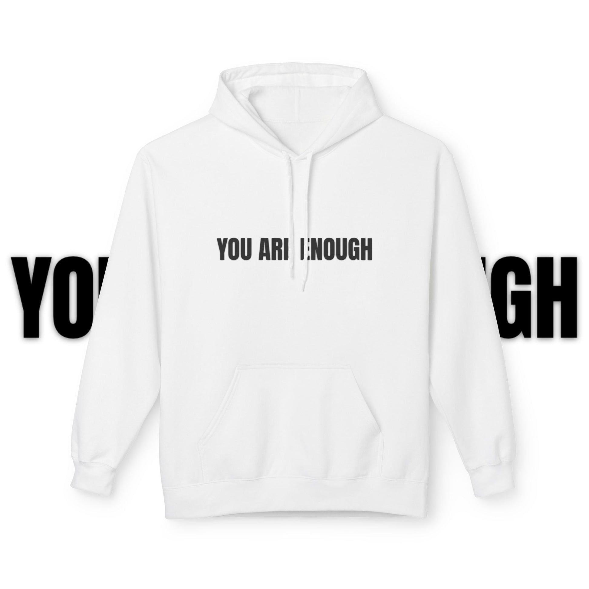 You Are Enough Hoodie – Inspirational Front & Back Quote Unisex Hoodie - JennyCool
